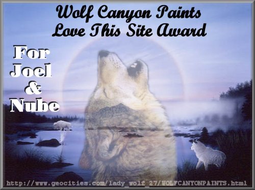 Wolf Canyon Paints Love This Site Award for Joel And Nube